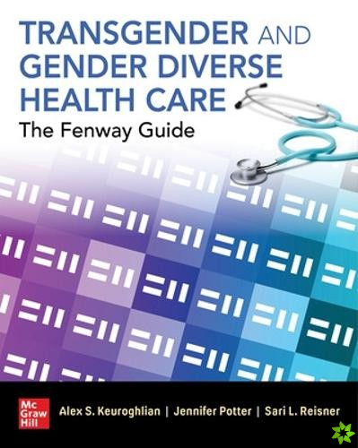 Transgender and Gender Diverse Health Care: The Fenway Guide