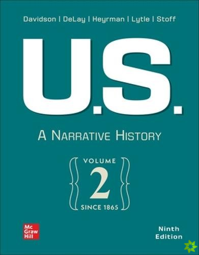 U.S.: A Narrative History, Volume 2: Since 1865