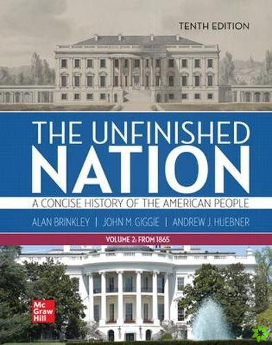 Unfinished Nation: A Concise History of the American People Volume 2