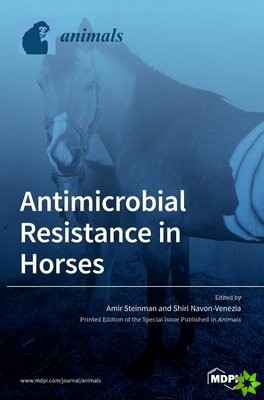Antimicrobial Resistance in Horses