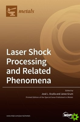 Laser Shock Processing and Related Phenomena