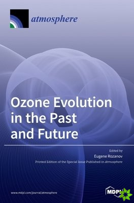 Ozone Evolution in the Past and Future