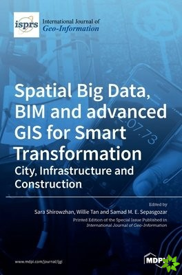 Spatial Big Data, BIM and advanced GIS for Smart Transformation