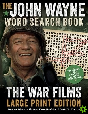 John Wayne Word Search Book - The War Films Large Print Edition