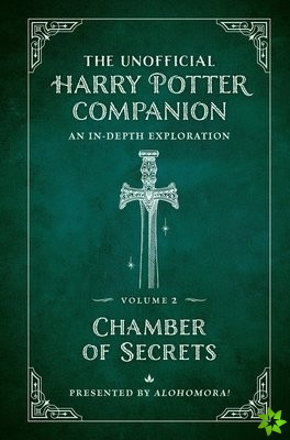 Unofficial Harry Potter Companion Volume 2: Chamber of Secrets