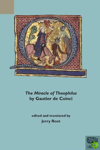 Miracle of Theophilus by Gautier de Coinci