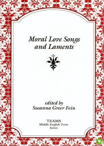 Moral Love Songs and Laments