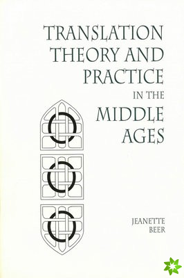 Translation Theory and Practice in the Middle Ages