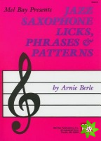 Jazz Saxophone Licks, Phrases and Patterns