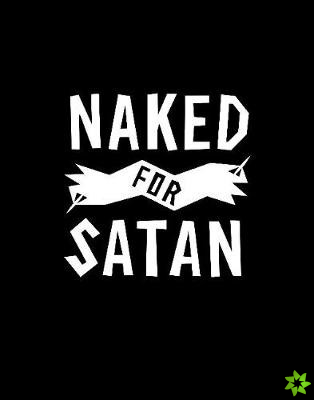 Naked for Satan