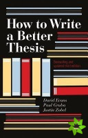How To Write A Better Thesis (3rd Edition)