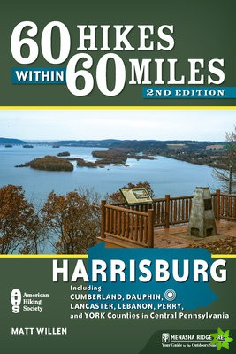 60 Hikes Within 60 Miles: Harrisburg