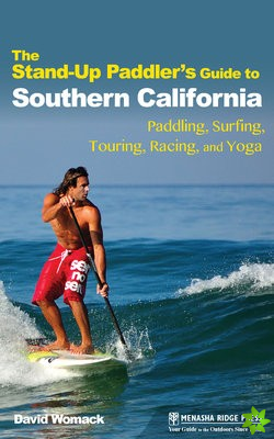Stand-Up Paddler's Guide to Southern California