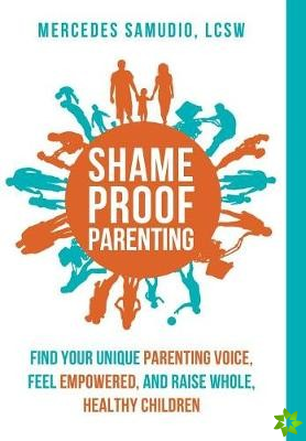 Shame-Proof Parenting
