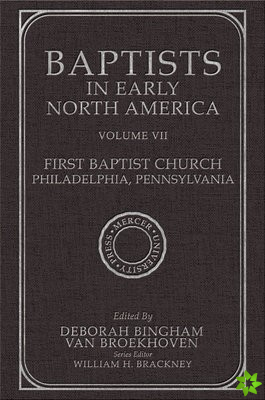 Baptists in Early North America-First Baptist Church, Philadelphia, Pennsylvania