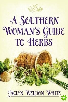 Southern Womans Guide to Herbs
