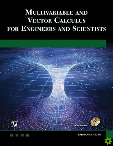 Multivariable and Vector Calculus for Engineers and Scientists