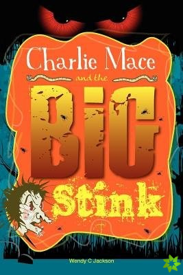 Charlie Mace and the Big Stink