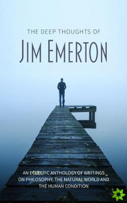 Deep Thoughts of Jim Emerton