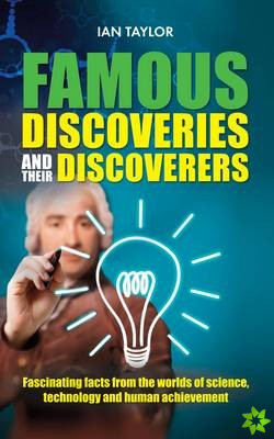 Famous Discoveries and Their Discoverers