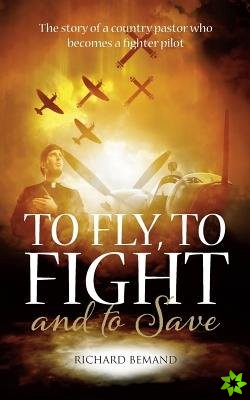 To Fly, to Fight and to Save