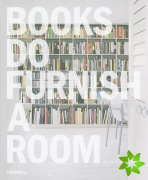 Books do Furnish a Room