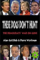 These Dogs Don't Hunt