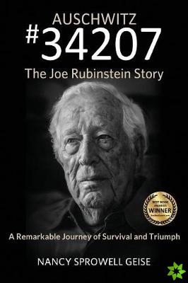 Auschwitz #34207 the Joe Rubinstein Story