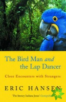 Birdman and the Lapdancer