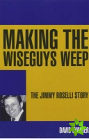 Making the Wiseguys Weep