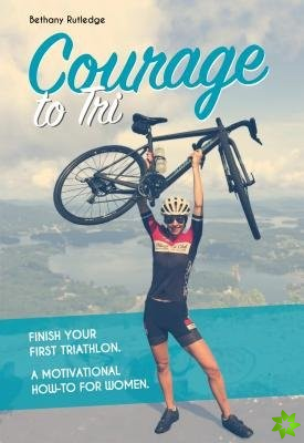 Courage to Tri