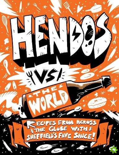 Hendo's vs The World