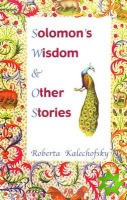 Solomon's Wisdom & Other Stories