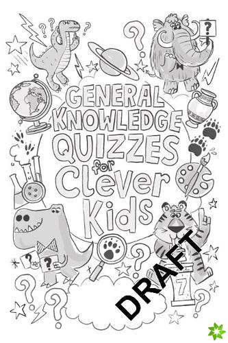 General Knowledge Quizzes for Clever Kids