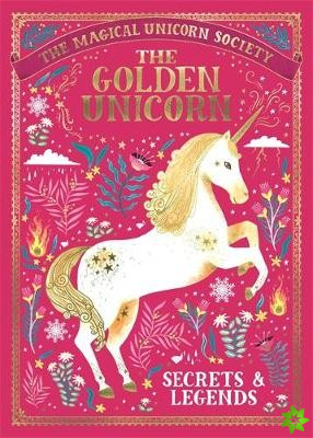 Magical Unicorn Society: The Golden Unicorn  Secrets and Legends
