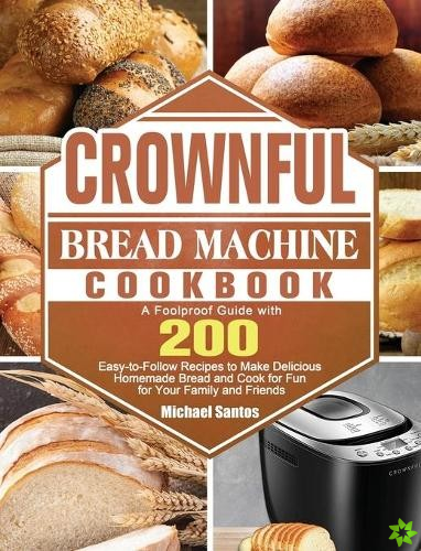 CROWNFUL Bread Machine Cookbook