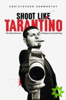Shoot Like Tarantino