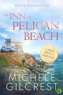 Inn At Pelican Beach LARGE PRINT (Pelican Beach Book 1)
