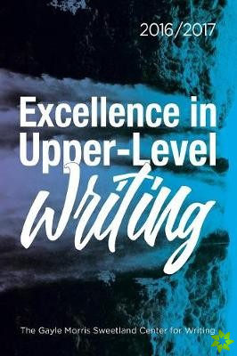 Excellence in Upper-Level Writing 2016/2017