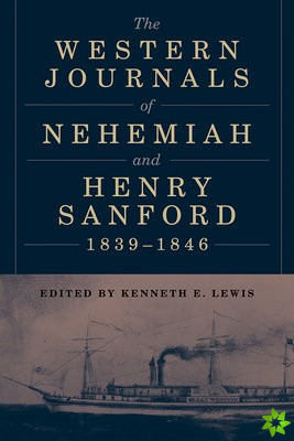 Western Journals of Nehemiah and Henry Sanford, 1839-1846