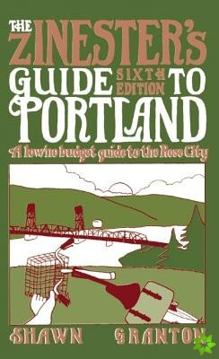 Zinester's Guide To Portland (6 Ed.)