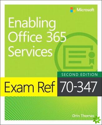 Exam Ref 70-347 Enabling Office 365 Services