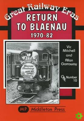 Return to Blaenau 1970-82