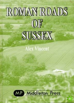 Roman Roads of Sussex