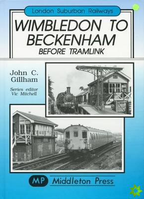 Wimbledon to Beckenham Before Tramlink