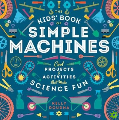 Kids' Book of Simple Machines