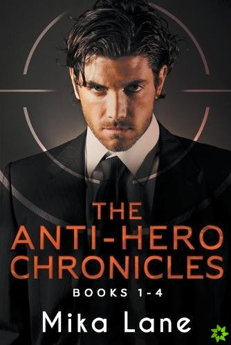 Anti-Hero Chronicles Books 1-4