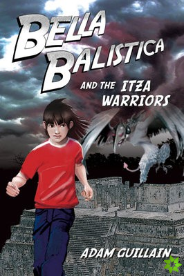 Bella Balistica And The Itza Warriors