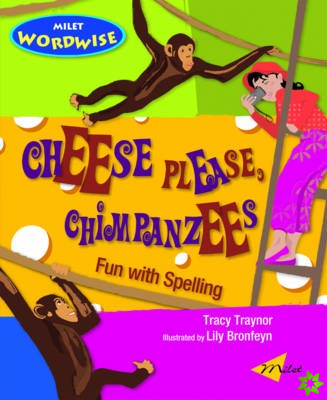 Cheese Please, Chimpanzees