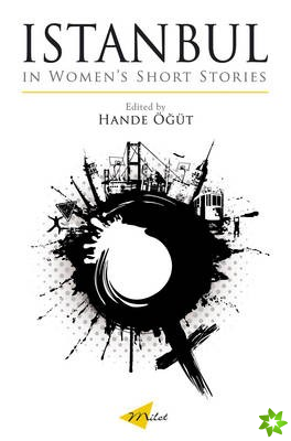 Istanbul In Women's Short Stories